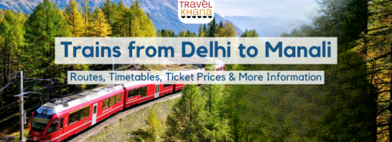 Train from Delhi to Manali